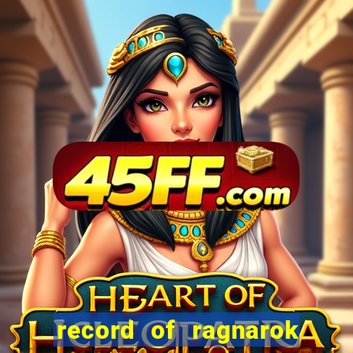 record of ragnarok 3 temporada ep 1